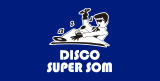 Disco Super Som